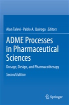 A Quiroga, Pablo A. Quiroga, Alan Talevi - ADME Processes in Pharmaceutical Sciences