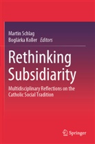 Koller, Boglárka Koller, Martin Schlag - Rethinking Subsidiarity