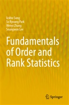 Seungwon Lee, So Ryoung Park, Iickho Song, Wenyi Zhang, Wenyi et al Zhang - Fundamentals of Order and Rank Statistics