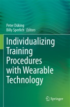 Peter Düking, Sperlich, Billy Sperlich - Individualizing Training Procedures with Wearable Technology
