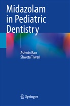 Ashwin Rao, Shweta Tiwari - Midazolam in Pediatric Dentistry
