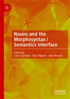 Laure Gardelle, Elise Mignot, Julie Neveux - Nouns and the Morphosyntax / Semantics Interface