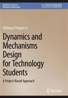 Anthony D´Angelo Jr, Anthony D´Angelo Jr. - Dynamics and Mechanisms Design for Technology Students