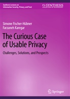 Simone Fischer-Hübner, Farzaneh Karegar - The Curious Case of Usable Privacy
