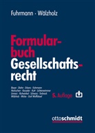 Julia Bayer, Julia (Notarassessorin Dr.) Bayer, Thomas Diehn, Thomas ( Diehn, Michael Erkens, Lambertus J. Fuhrmann... - Formularbuch Gesellschaftsrecht
