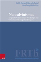 Kai-Ole Eberhard, Kai-Ole Eberhardt, M Hofheinz, Marco Hofheinz, Georg Plasger, Hans-Georg Ulrichs... - Neocalvinismus