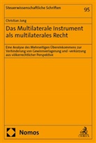 Christian Jung - Das Multilaterale Instrument als multilaterales Recht