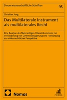 Christian Jung - Das Multilaterale Instrument als multilaterales Recht