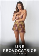 Eva Rossi - Une Provocatrice