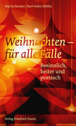 Martin Reutter, Karl-Heinz Röhlin - Weihnachten - für alle Fälle - Besinnlich, heiter und poetisch