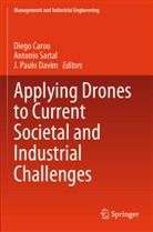 Diego Carou, J. Paulo Davim, J Paulo Davim, Antonio Sartal - Applying Drones to Current Societal and Industrial Challenges