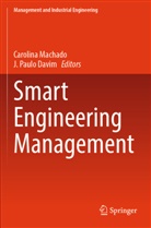 J. Paulo Davim, Carolina Machado, Paulo Davim - Smart Engineering Management