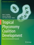 Iain Charles Neish, Alan T. Critchley, Anicia Q. Hurtado, Iain Charles Neish, Anicia Q Hurtado - Tropical Phyconomy Coalition Development
