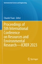 Chaolei Yuan - Proceedings of 5th International Conference on Resources and Environmental Research-ICRER 2023