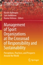 Kirstin Hallmann, Suvi Heikkinen, Hanna Vehmas - Management of Sport Organizations at the Crossroad of Responsibility and Sustainability