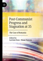 Lavinia Stan, Vancea, Diane Vancea - Post-Communist Progress and Stagnation at 35