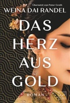 Weina Dai Randel - Das Herz aus Gold