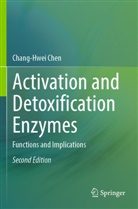 Chang-Hwei Chen - Activation and Detoxification Enzymes