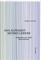 Daniel Fueter - Das Alphabet meines Lebens