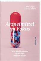 Max Giger, Erika Ziltener - Arzneimittel im Fokus