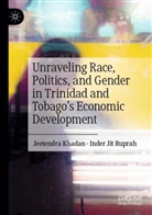 Inder Jit Ruprah, Jeetendra Khadan - Unraveling Race, Politics, and Gender in Trinidad and Tobago's Economic Development