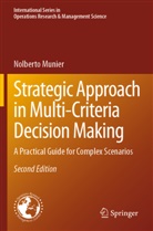 Nolberto Munier - Strategic Approach in Multi-Criteria Decision Making