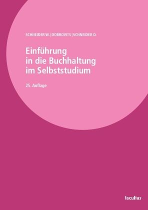 Ingrid Dobrovits, Schneide, D Schneider, Dieter Schneider, Wilfried Schneider - Einführung in die Buchhaltung im Selbststudium Band I: Informationsteil, Band II: Übungsteil