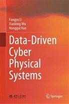 Honggui Han, Fangyu Li, Xiaolong Wu - Data-Driven Cyber Physical Systems