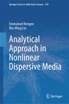 Emmanuel Kengne, Wu-Ming Liu - Analytical Approach in Nonlinear Dispersive Media