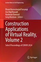 Nashwan Dawood, Nashwan Dawood et al, Aso Haji Rasouli, Greg Morrison, Ehsan Noroozinejad Farsangi, Aso Haji Rasouli - Construction Applications of Virtual Reality, Volume 2
