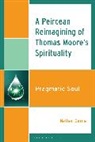 Nathan Garcia - A Peircean Reimagining of Thomas Moore's Spirituality