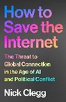 Nick Clegg, Clegg Nick - How to Save the Internet