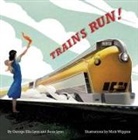 Benn Lyon, George Ella Lyon, Mick Wiggins - Trains Run!