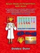 Debbie Dunn - Seven Steps to Forgiveness with Jesus (Study Guide included)