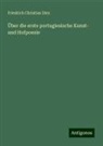 Friedrich Christian Diez - Über die erste portugiesische Kunst- und Hofpoesie