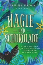 Jeanine Krock, Juli Stern - Magie und Schokolade