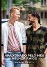 Manuel García - Apaixonado pelo meu melhor amigo
