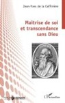 Jean-Yves de la Caffinière - Maîtrise de soi et transcendance sans Dieu