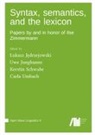 ¿Ukasz J¿drzejowski, Uwe Junghanns, Kerstin Schwabe, Carla Umbach - Syntax, semantics, and the lexicon