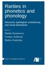 Cormac Anderson, Shelece Easterday, Natalia Kuznetsova - Rarities in phonetics and phonology