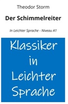 Theodor Storm, André Graf - Der Schimmelreiter: In Leichter Sprache - Niveau A1