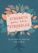 Marilee Parrish - Strength for the Struggles Devotions & Prayers for Women