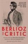 Roger Nichols, Julian Rushton, Julian (Author) Rushton - Berlioz the Critic
