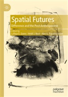 Latoya E. Eaves, Alex G Papadopoulos, Heidi J Nast, Heidi J. Nast, Alex G. Papadopoulos - Spatial Futures