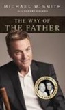 Michael W Smith, Michael W. Smith - The Way of the Father