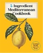 Editors of the Harvard Common Press - 5-Ingredient Mediterranean Cookbook