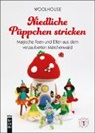 Woolhouse - Niedliche Püppchen stricken