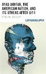 Lopamudra Basu, Basu Lopamudra - Ayad Akhtar, the American Nation, and Its Others After 9/11