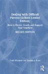 Fiore Douglas J., Todd Whitaker - Dealing with Difficult Parents (School Leader Edition)