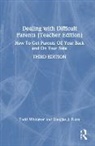 Fiore Douglas J., Todd Whitaker - Dealing with Difficult Parents (Teacher Edition)